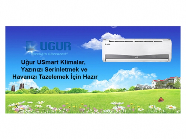 Uğur USmart klimalar, yazınızı serinletmek ve havanızı tazelemek için hazır