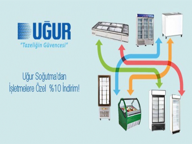 Uğur Soğutma’dan işletmelere özel %10 indirim